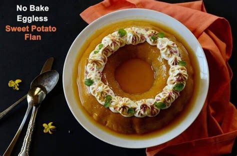 No Bake Eggless Sweet Potato Flan Pudim De Batata Doce Easy And Delish