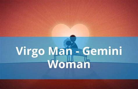 Virgo Man And Gemini Woman Compatibility