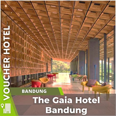 jual voucher hotel the gaia hotel bandung indonesia shopee indonesia