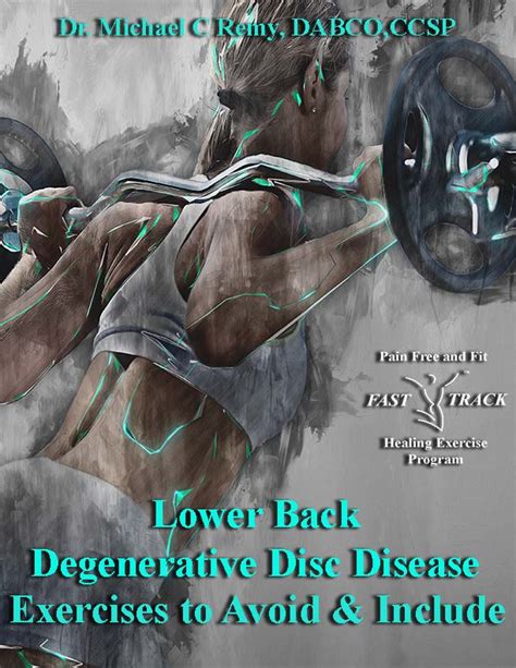 Degenerative Disc Disease Exercises To Avoid And Include