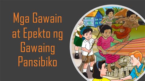 Araling Panlipunan 4 Mga Gawain At Epekto Ng Gawaing Pansibiko Youtube