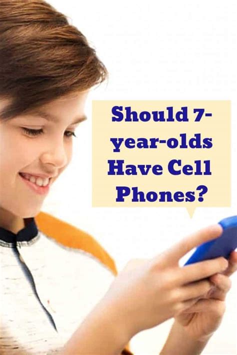 Should A Seven Year Old Have A Cell Phone 7 Year Olds
