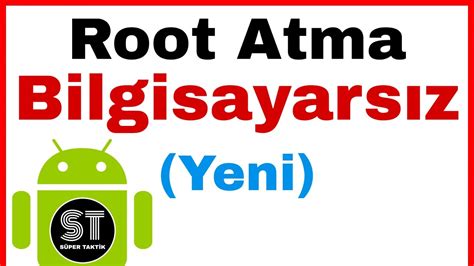 Root Atma Root Nasil Atilir Bİlgİsayarsiz Root Atma 2021 Youtube