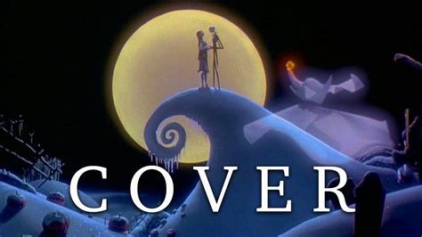 Nightmare Before Christmas Were Simply Meant To Be Cover Youtube