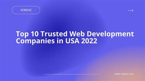 Top 10 Trusted Web Development Companies In Usa 2022 Vebenz