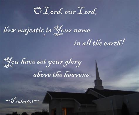 Psalm 81~ O Lord Our Lord How Majestic Is Your Name In All The Earth