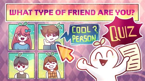 4 Types Of Friends Which One Are You Quiz Youtube