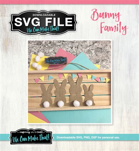 Bunny Family SVG - We Can Make That