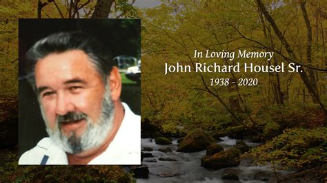 John Richard Housel Sr Tribute Video