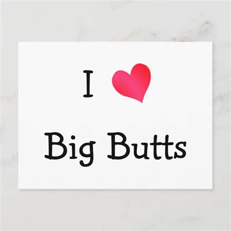 I Heart Big Butts Postcard Zazzle