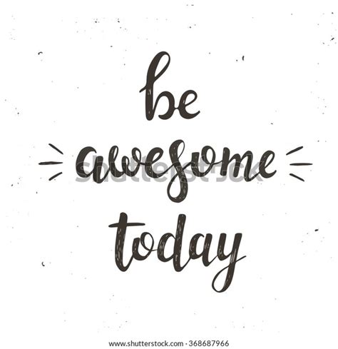 Be Awesome Today Hand Drawn Typography Stock Vector Royalty Free