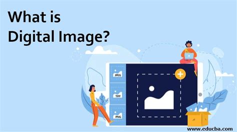 What Is Digital Image Learn Forms Of Digital Image And How It Works