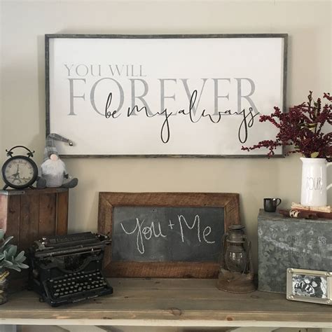 Over The Bed Sign You Will Forever Be My Always Farmhouse Sign