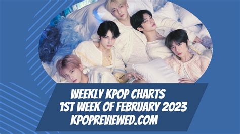 Weekly Kpop Chart 1st Week Of February 2023 Kpop Review Kpophit