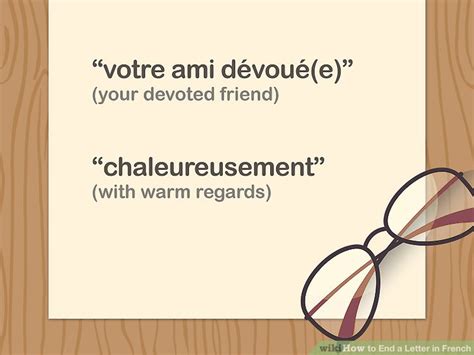 Closures to informal letters are less formulaic than formal or business letters, so there are a variety of possibilities. 3 Ways to End a Letter in French - wikiHow