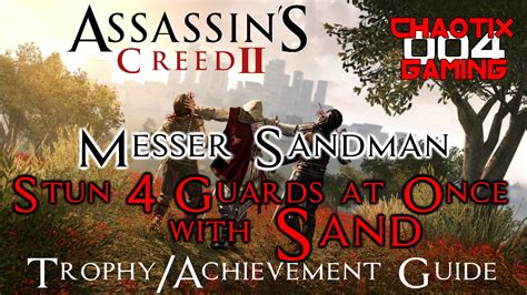 Assassin S Creed Ii Messer Sandman Stun Guards At Once With Sand