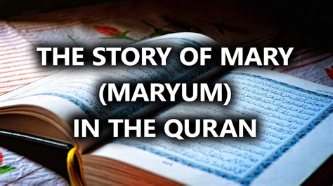 Mary The Mother Of Jesus In The Quran Youtube