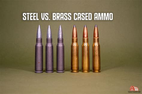 Steel Vs Brass Ammo What You Need To Know