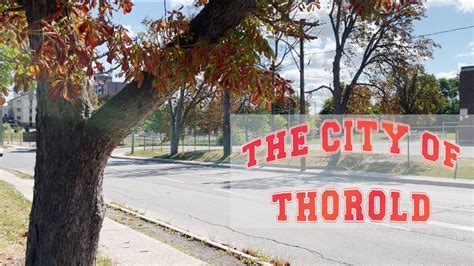 The City Of Thorold Ontario Canada Part 1 Youtube