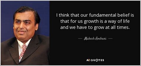 Top 17 Quotes By Mukesh Ambani A Z Quotes