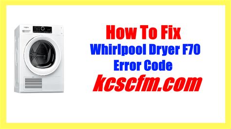 Whirlpool Dryer F70 Error Code Solved Lets Fix It