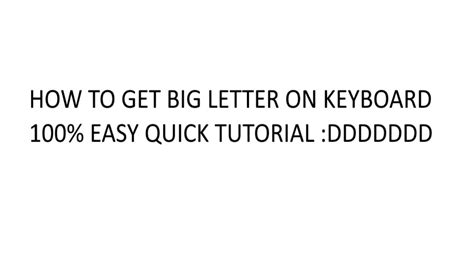How To Get Bigger Letter On Keyboard Youtube
