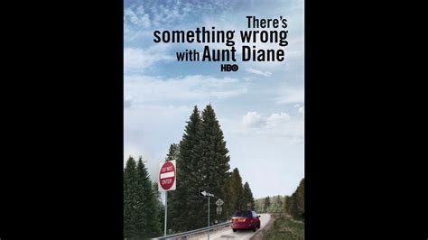 Documentary Review Theres Something Wrong With Aunt Diane Raider