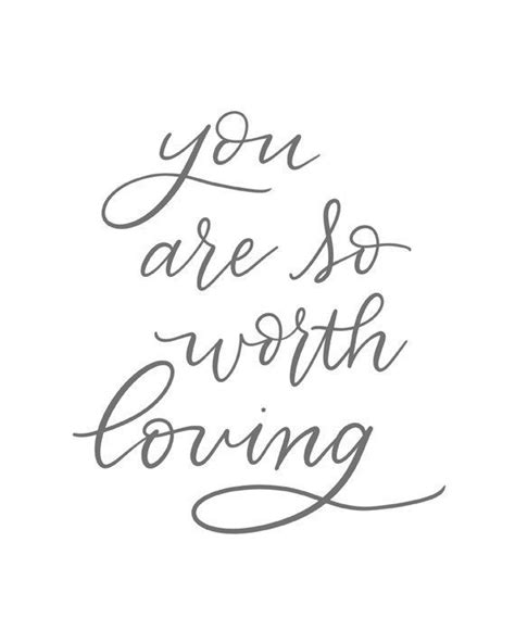 You Are So Worth Loving Print Love Print Hand Lettered Etsy Art