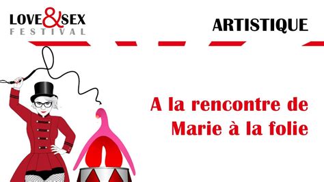 Love And Sex Festival Marie à La Folie Illustratrice Et Performeuse
