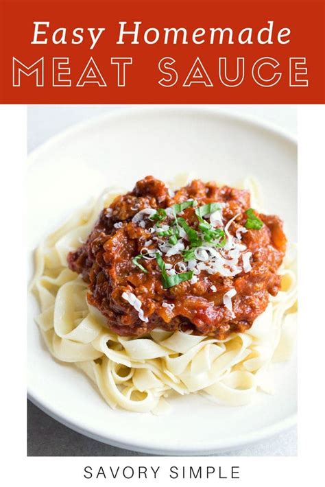 Homemade Meat Sauce Recipe Easy And Flavorful Savory Simple