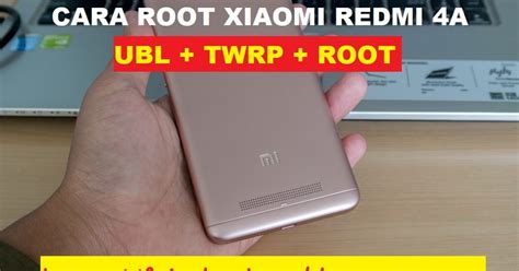 Tips dan trik cara menggunakan xiaomi redmi 4 1. Cara Pasang TWRP + ROOT Xiaomi Redmi 4A (Rolex ...