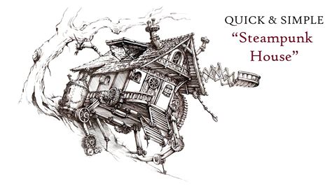 How To Draw A Steampunk House Youtube