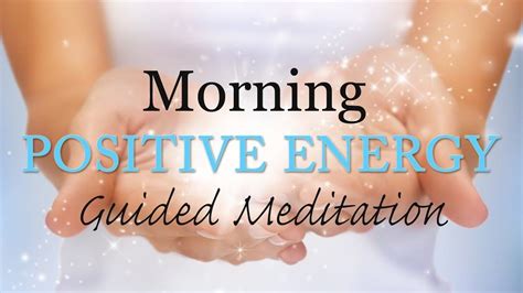 10 Minute Morning Guided Meditation For Positive Energy Meditation