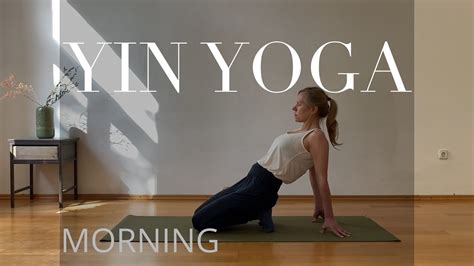 Morning Yin Yoga For A Clear Mind And More Energy Youtube