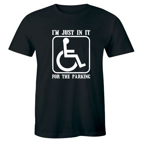 i m just in it for the parking funny t shirt handicap etsy
