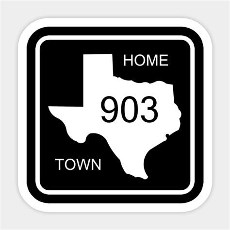 Texas Home Town Area Code 903 Texas Pride Sticker Teepublic Au