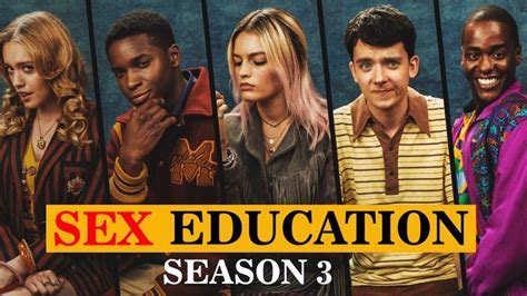 Sex Education Season 3 Release Date Rumors When Is It Landing On