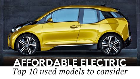 10 Used Electric Cars Offered At Bargain Prices We Can Finally Afford