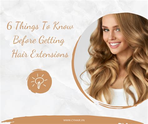 6 things to know before getting hair extensions cyhair