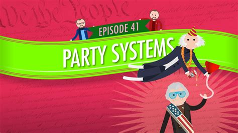 Party Systems Crash Course Government And Politics 41