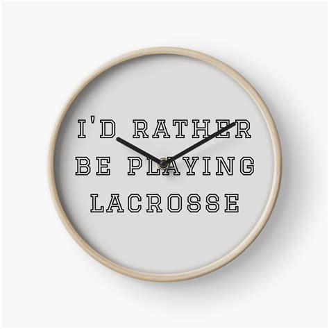 Id Rather Be Playing Lacrosse By Thedailymomfeed Redbubble Play