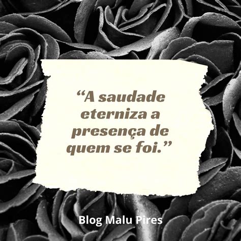 Frases De Luto Para Declarar Sua Saudade E Dor