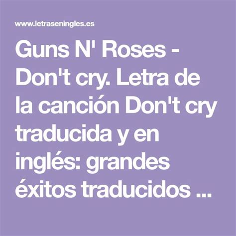 Don T Cry Guns N Roses Letra - Guns N' Roses - Don't cry. Letra de la canción Don't cry traducida y en