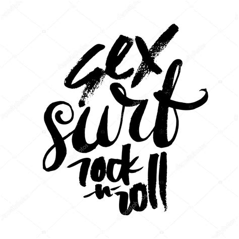 Sex Surf And Rock N Roll Hand Drawn Lettering Serigraphy Shirt Print Stock Vector Image By