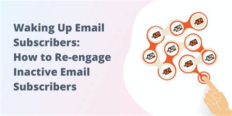 Waking Up Email Subscribers How To Re Engage Email Subscribers