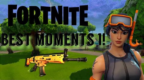 Fortnite Best Moments 1 Youtube