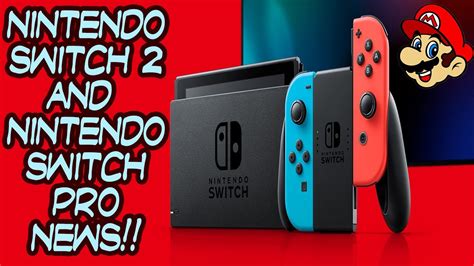 Nintendo Switch 2 Release Date Information And Rumors Youtube