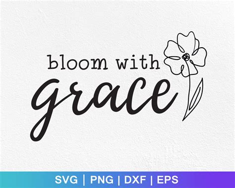 Bloom With Grace Svg bloom Grace Svgwherever Life - Etsy