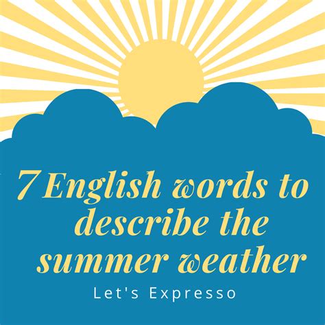 7 English Words To Describe The Summer Weather Lets Expresso