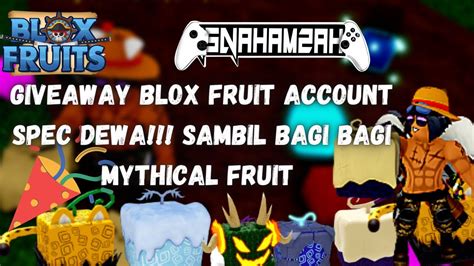 Giveaway Blox Fruit Akun Spek Dewa Sambil Bagi Bagi Fruit Ye Kann